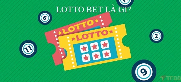 Lotto Bet là gì - TF88 ac